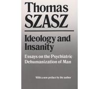 Thomas Szasz Ideology and Insanity (Tascabile)