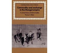 Thomas T. Allsen Commodity and Exchange in the Mongol Empire (Tascabile)