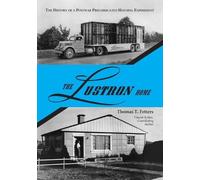 Thomas T. Fetters The Lustron Home (Tascabile)