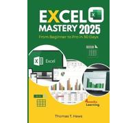 Thomas T Haws Excel Mastery 2025 (Tascabile) Digital Skills Mastery
