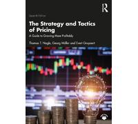 The Strategy and Tactics of Pricing: A Guide to Growing More Profitably
