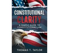 Thomas T Taylor Constitutional Clarity (Tascabile)
