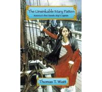 Thomas T Wiatt The Unsinkable Mary Patten (Tascabile)