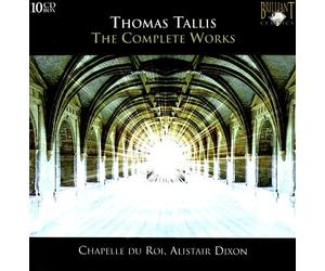 Thomas Tallis: The Complete Works by Alistair Dixon & Chapelle Du