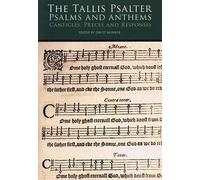Thomas Tallis The Tallis Psalter Psalms And Anthems (Tascabile)