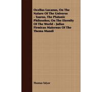 Thomas Talyor Ocellus Lucanus, On The Nature Of The Universe - Tauru (Tascabile)