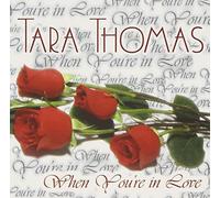 Thomas, Tara - When You'Re In Love