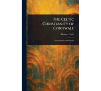 Thomas Taylor The Celtic Christianity of Cornwall (Copertina rigida)