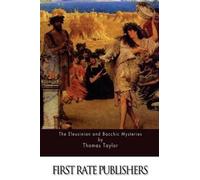 Thomas Taylor The Eleusinian and Bacchic Mysteries (Tascabile)