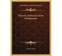 Thomas Taylor Theoretic Arithmetic of the Pythagoreans (Copertina rigida)