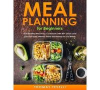 Thomas Teselli Meal Planning for Beginners (Tascabile)