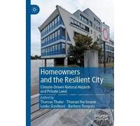 Thomas Thaler Homeowners and the Resilient City (Tascabile)