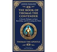 Thomas The Apostle (Gnostic Traditio The Book of Thomas the Contend (Tascabile)
