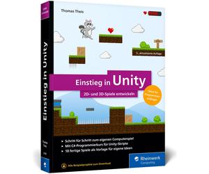 Thomas Theis Einstieg in Unity: Schritt für Schritt zum eigenen Comp (Tascabile)
