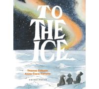 Thomas Tidholm To the Ice (Copertina rigida)