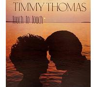 THOMAS, TIMMY - TOUCH TO TOUCH -REMAST-