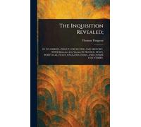 Thomas Timpson The Inquisition Revealed; (Copertina rigida)