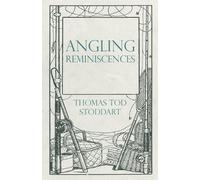 Thomas Tod Stoddart Angling Reminiscences (Tascabile)