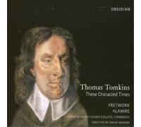 Thomas Tomkins These Distracted Times (Fretwork) (CD) Album