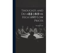 Thomas Tooke Thoughts and Details on the High and Low Prices (Copertina rigida)