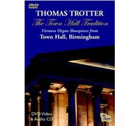 The Town Hall Tradition: Virtuoso Organ Showpieces from Town Hall, Birming (DVD)
