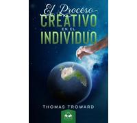 Thomas Troward El Proceso Creativo en el Individuo (Tascabile)