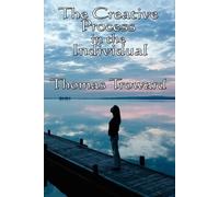 Thomas Troward The Creative Process in the Individual (Tascabile)
