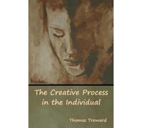 Thomas Troward M-y Books Ltd The Creative Process in the Individual (Audiobook)
