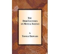Thomas Troward The Dore Lectures on Mental Science (Tascabile)