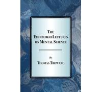 Thomas, Troward The Edinburgh Lectures on Mental Science (Tascabile)