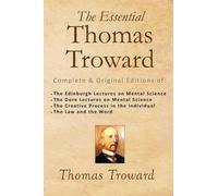 Thomas Troward The Essential Thomas Troward (Tascabile)
