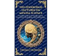 Thomas Troward Tim Zenge The Edinburgh Lectures on Mental Sci (Copertina rigida)