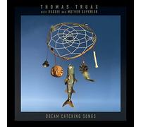 Thomas Truax with Budgie and Mother Superior - Dream Catching Songs