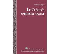 Thomas Trzyna Le Clézio’s Spiritual Quest (Copertina rigida)