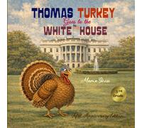 Thomas Turkey Goes to the White House: Fifth Anniversary Edition