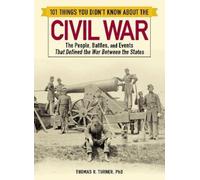 Thomas Turner 101 Things You Didn't Know about the Civil War (Tascabile)