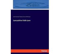 Thomas Turner Wilkinson John Harland Lancashire Folk-Lore (Tascabile)