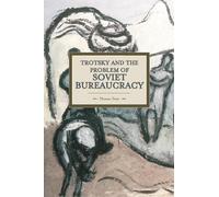 Thomas Twiss Trotsky And The Problem Of Soviet Bureaucracy (Tascabile)