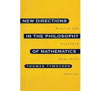Thomas Tymoczko New Directions in the Philosophy of Mathematics (Tascabile)
