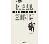 Thomas Überhoff Nell Zink Der Mauerläufer: Roman (Copertina rigida)