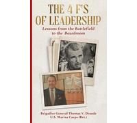 Thomas V Draude The 4 F's of Leadership (Tascabile)