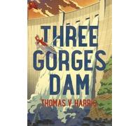 Thomas V. Harris Three Gorges Dam (Copertina rigida)