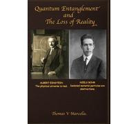 Thomas V Marcella Quantum Entanglement and The Loss of Reality (Tascabile)