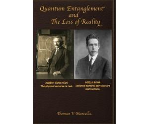Thomas V Marcella Quantum Entanglement and The Loss of Reality (Tascabile)