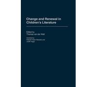Thomas van der Wal Change and Renewal in Children's Literatur (Copertina rigida)