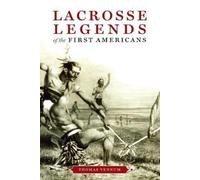 Thomas Vennum Lacrosse Legends of the First Americans (Tascabile)