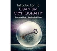 Introduction to Quantum Cryptography by Vidick, Thomas