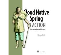 Thomas Vitale Cloud Native Spring in Action: With Spring Boot and Ku (Tascabile)