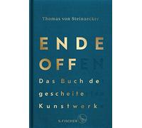 Thomas von Stein Ende offen - Das Buch der gescheiterten Kuns (Copertina rigida)