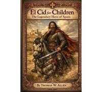 Thomas W Allen El Cid for Children (Tascabile) Heroes of the Middle Ages